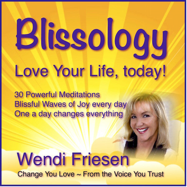 Love Your Life Meditations download- by Wendi Friesen